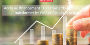 Accès au financement : 1000 milliards de FCFA pour transformer les PME et PMI du Sénégal